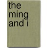 The Ming and I door Tamar Myers