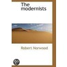 The Modernists door Robert Norwood