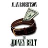 The Money Belt by Alan Robertson