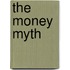The Money Myth