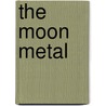 The Moon Metal door Garrett Putman Serviss