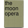 The Moon Opera door Feiyu Bi