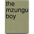 The Mzungu Boy