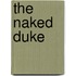 The Naked Duke