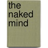 The Naked Mind door S. Neill Melissa