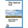 The Native Son door Inez Haynes Gillmore