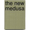 The New Medusa door Anonymous Anonymous