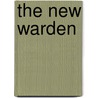 The New Warden by Mrs David George Ritchie