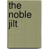 The Noble Jilt door Trollope Anthony Trollope