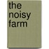 The Noisy Farm