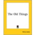 The Old Things