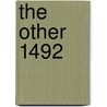 The Other 1492 door Norman H. Finkelstein