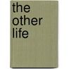 The Other Life door William Henry Holcombe