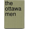 The Ottawa Men door J.L. Granatstein