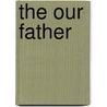 The Our Father by Kevin Perrotta