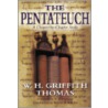 The Pentateuch door W.H. Griffith Thomas