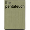 The Pentateuch by Lloyd R. Bailey