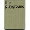 The Playground door Jacqueline Laks Gorman
