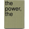 The Power, The by John W. Irwin