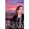 The Real Enemy door Kathy Herman