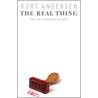 The Real Thing door Kurt Andersen