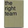 The Right Team by Alan C. McLean
