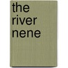 The River Nene door Josephine Jeremiah