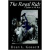The Royal Ride door Dean L. Gossett