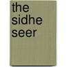 The Sidhe Seer by Danika Hawthorn