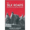 The Silk Roads by Vadime Elisseeff