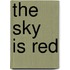 The Sky Is Red