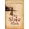 The Slave Book door Rayda Jacobs
