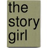 The Story Girl door Montgomery L.M. (Lucy Maud)