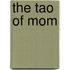 The Tao of Mom