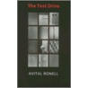 The Test Drive by Avital Ronell
