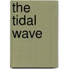 The Tidal Wave door Ethel May Dell