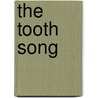The Tooth Song door Kristen L. Tsitoukis