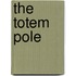 The Totem Pole