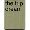 The Trip Dream door A. Abdesslam