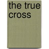 The True Cross door George John Whyte Melville