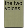 The Two Voices door John White Chadwick