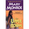 The Upper Room door Mary Monroe