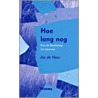 Hoe lang nog door J. De Heer