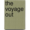The Voyage Out door Virginia Woolfe