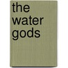 The Water Gods door Anna Paskal