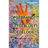 Opgebrand? Uitgeblust? Moedeloos?