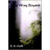 The Way Beyond door D.B. Clark