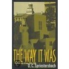 The Way It Was door Duane C. Spriestersbach