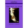 The Way To God door Dwight Lyman Moody