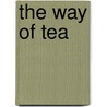 The Way of Tea door Aaron Fischer